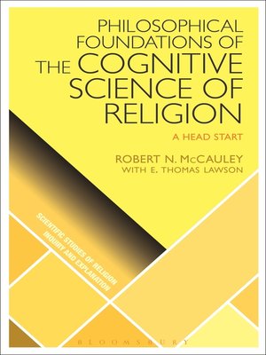 cover image of Philosophical Foundations of the Cognitive Science  of Religion
